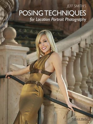 cover image of Jeff Smith's Posing Techniques for Location Portrait Photography
